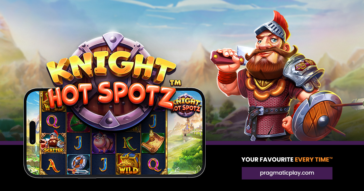 PRAGMATIC PLAY MEMAKAI SERAGAM UNTUK PENCARIAN YANG LIAR PADA KNIGHT HOT SPOTZ™ 